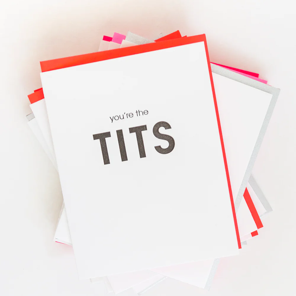 YOU'RE THE TITS - LETTERPRESS CARD