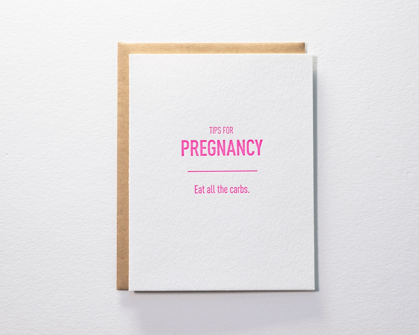 Tips for Pregnancy: Eat all the carbs - Letterpress Card