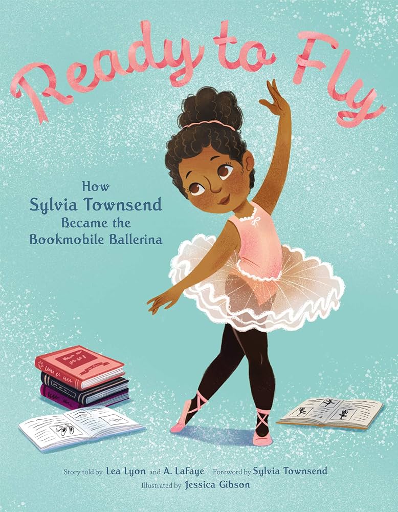 Ready to Fly - How Sylvia Townsend Became the Bookmobile Ballerina