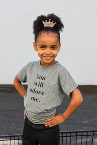 You Will Adore Me Tee